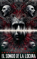 El Sonido de la Locura (Spanish Edition) B0DST3D8MS Book Cover
