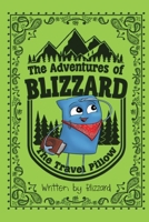 The Adventures of Blizzard the Travel Pillow B09NGYZMDM Book Cover