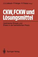 CKW, FCKW und Lösungsmittel: Optimierter Einsatz und Ersatz in der betrieblichen Praxis 3540527958 Book Cover