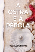 A Ostra e a Pérola 1949868451 Book Cover