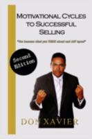 Motivational Cycles to Successful Selling: You Become What You Think about and ACT Upon! 1440108994 Book Cover