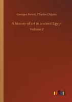 A History of Art in Ancient Egypt... 1144772281 Book Cover