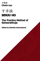 Chuin-ryu: The Practice Method of Sahasrabhuja (Senju Ho, ???) B0GK8YRHJJ Book Cover