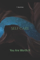 Self Care: You Are Worth It B08Y4FHQ9V Book Cover