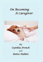 On Becoming A Caregiver 1456836242 Book Cover