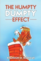 The Humpty Dumpty Effect B0GT6JQVJG Book Cover