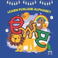 Learn Punjabi Alphabet Book - Kids Ages 3 -5 B0C9SLYMS2 Book Cover