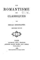 Le Romantisme Des Classiques 152345962X Book Cover