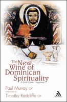 The New Wine of Dominican Spirituality: A Drink Called Happiness 0860124177 Book Cover
