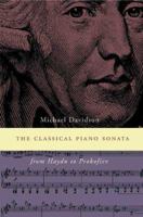 The Classical Piano Sonata: From Haydn to Prokofiev 1871082846 Book Cover