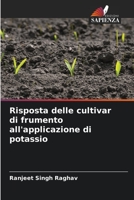Risposta delle cultivar di frumento all'applicazione di potassio 6205966220 Book Cover