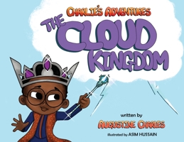 Charlie's Adventures: The Cloud Kingdom B0BQMD7HW4 Book Cover