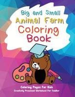 Big and Small Animal Farm Coloring Book: Coloring Pages For Kids(Creativity Preschool Worksheet For Toddler: Preschool Prep Word Search, Learning for Children: Interactive books for toddlers children  109550181X Book Cover