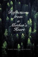 Reflections from a Mother's Heart 1426993412 Book Cover