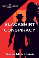 Blackshirt Conspiracy: An Agents of Room Z Novel 1685125077 Book Cover