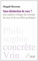 Sans Distinction de Race?: Une Analyse Critique Du Concept de Race Et de Ses Effets Pratiques 2711624676 Book Cover