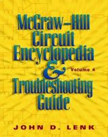 McGraw-Hill Circuit Encyclopedia and Troubleshooting Guide, Volume 4 007038116X Book Cover