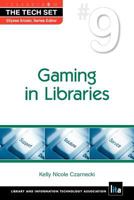 Gaming In Libraries (The Tech Set) 1555707092 Book Cover