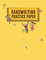 Handwriting Practice Paper. Letter Tracing Book for Kids. Kindergarten Workbook. Beginner to Tracing ABC Letters A-Z. Alphabet Handwriting Practice workbook for kids: Handwriting Practice Books For Ki 1706933215 Book Cover