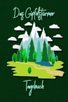 Das Gipfelstürmer Tagebuch: Das Gipfelbuch zum selber eintragen - für deine schönsten Berg- und Gipfeltouren mit schöner Ausfüllhilfe - ... - Tourenbuch - Bergtagebuch (German Edition) 1697627374 Book Cover