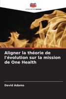 Aligner la théorie de l'évolution sur la mission de One Health 6209603173 Book Cover