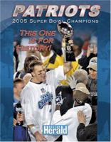 Patriots: Super Bowl Champions; This One Is for History! 1596700564 Book Cover