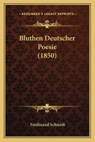 Bluthen Deutscher Poesie (1850) 1142680347 Book Cover