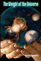 The Weight of the Universe 1479281646 Book Cover