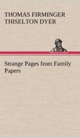 Strange Pages from Family Papers 1530576202 Book Cover