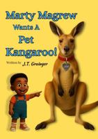 Marty Magrew Wants A Pet Kangaroo! 1956993096 Book Cover