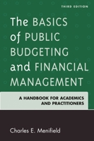 The Basics of Public Budgeting and Financial Management: A Handbook for Academics and Practitioners 0761861416 Book Cover