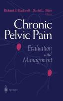 Chronic Pelvic Pain: Evaluation and Management 1402018932 Book Cover