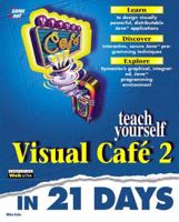 Sams Teach Yourself Visual Café 2 in 21 Days 1575213036 Book Cover