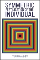 Symmetric Fertilization of the Individual 1398457604 Book Cover