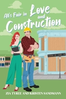 All's Fair in Love and Construction (The All's Fair Duet) B0F6DG6SYQ Book Cover