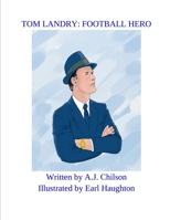 Tom Landry: Football Hero B086PPLY25 Book Cover