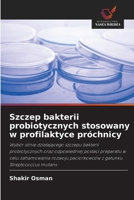 Szczep bakterii probiotycznych stosowany w profilaktyce próchnicy (Polish Edition) 6209896782 Book Cover