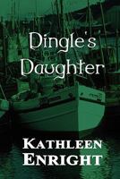 Dingle's Daughter 1456016490 Book Cover