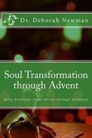 Soul Transformation through Advent: daily devotions from Advent through Epiphany 1977606822 Book Cover