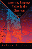 Assessing Language Ability in the Classroom (Teaching Methods) 0838442625 Book Cover