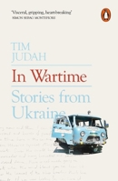 In Wartime: Stories from Ukraine 0451495470 Book Cover