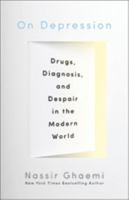 On Depression: Drugs, Diagnosis, and Despair in the Modern World 142140933X Book Cover