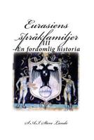 Eurasiens Spr�kfamiljer: III - En Fordomlig Historia 1544758650 Book Cover