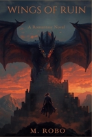 Wings of Ruin: A Romantasy Novel B0HCX52S85 Book Cover