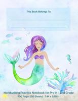 Handwriting Practice Notebook for Pre-K - 2nd Grade: Watercolor Mermaids Dotted Midline Handwriting Practice Pages for Pre-K through 2nd Grade 1791963943 Book Cover