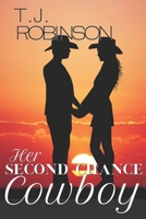 Her Second Chance Cowboy: A Montgomery Brothers Novel 1952702232 Book Cover