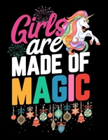 Girls are made of magic: Unicorn Primary Composition Notebook Story Paper Journal, Dotted Midline and Picture Space, Grade Level K-2 & K-3 Draw and Write, Draw and Write Journal 150 Pages 8.5 x 11 inc 1695631722 Book Cover