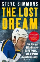 The Lost Dream: The Story Of Mike Danton David Frost And A Broken Canadian Family 0670065293 Book Cover
