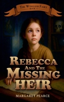 Rebecca and the Missing Heir B09JY4GQWH Book Cover