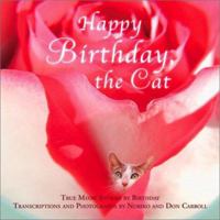 Happy Birthday, The Cat: True Meow Stories By Birthday 0740733176 Book Cover